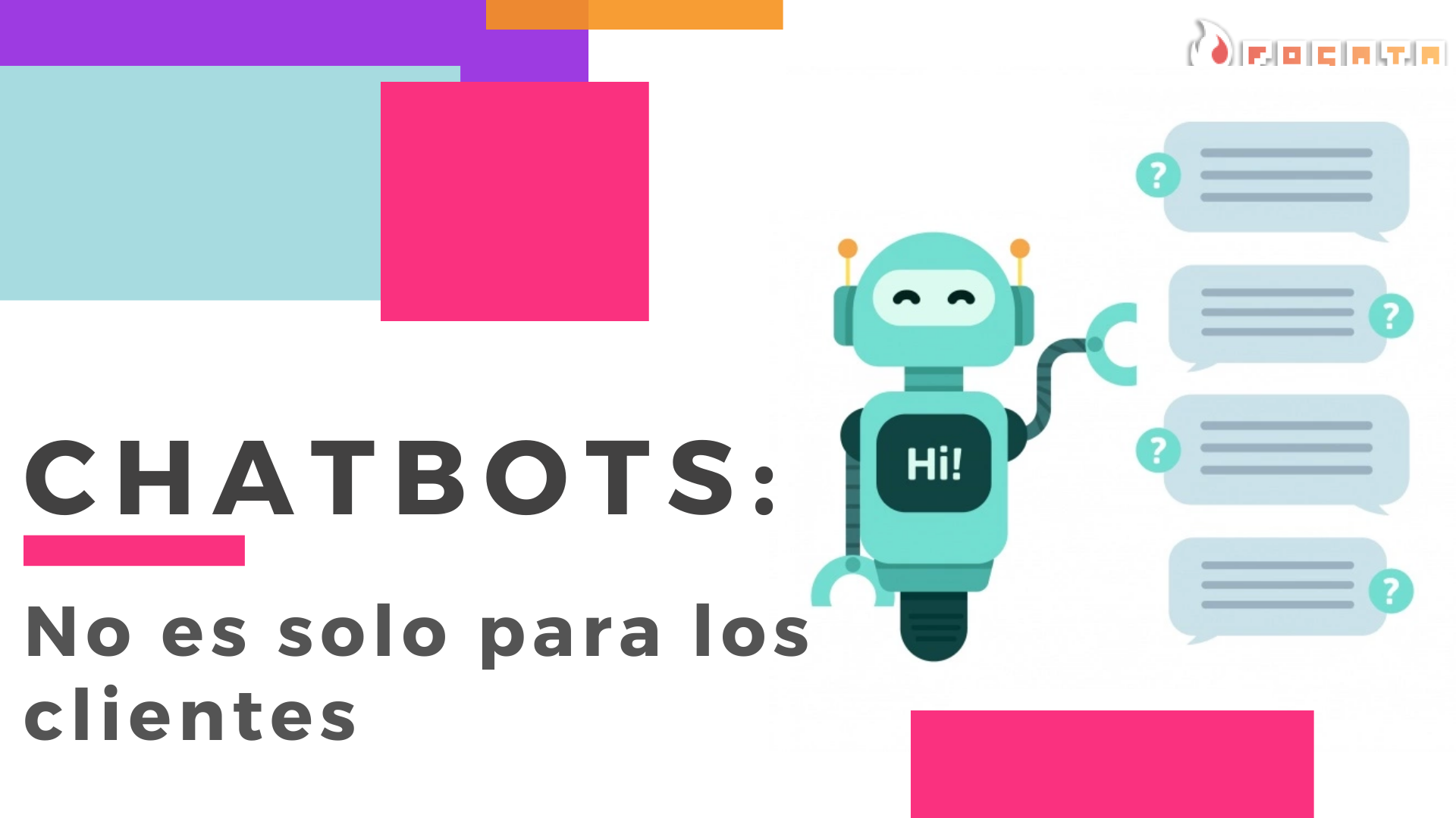 Chatbots No es solo para los clientes - Fogata Group - Transformacion Digital